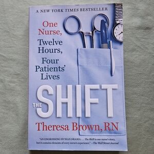 The Shift‎ by Theresa Brown, RN - Paperback